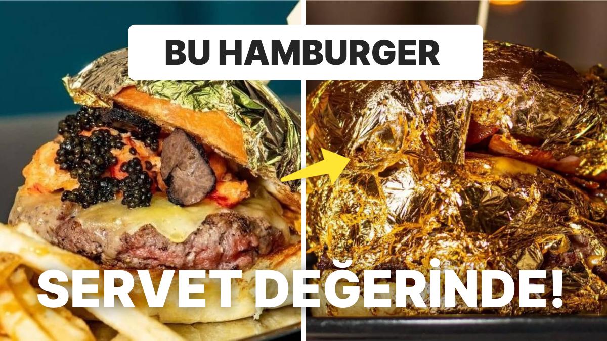 Altın Kaplama Hamburger: 100.000 TL Değerindeki Muhteşem Lezzet!