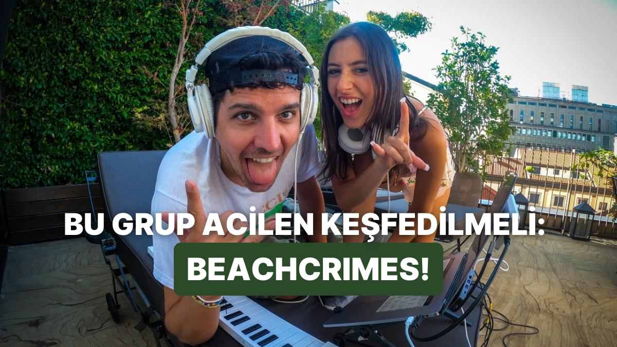Beachcrimes: Kendinden Geçmek İçin 10 Şarkı
