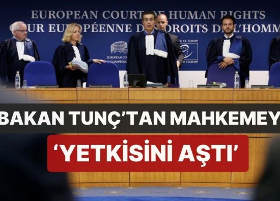 AİHM, ByLock Davasında Türkiye Aleyhine Karar Aldı: Bakan Tunç'tan Mahkemeye 'Yetkisini Aştı'