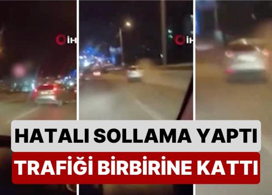 Ankara’da Hatalı Şerit Değiştiren Bir Araç Trafiği Altüst Etti