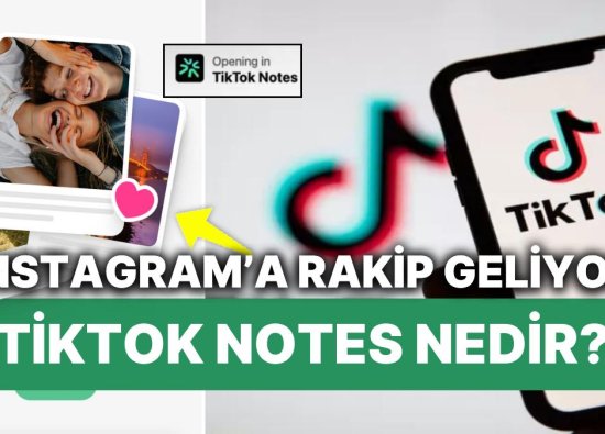 TikTok Notes: Instagram'a Rakip Bir Uygulama Kullanıma Sunuldu