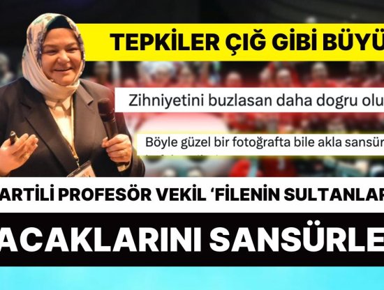 AK Partili Ayşen Gürcan'ın Filenin Sultanları'nın Bacaklarını Sansürlemesi Tepki Çekti