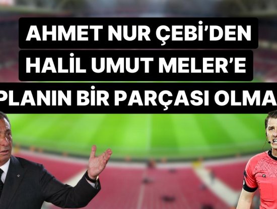 Derbi Öncesi Gerginlik Tırmanıyor! Beşiktaş Başkanı Ahmet Nur Çebi'den Hakem Çıkışı!