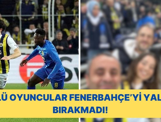 Özge Özacar, Barış Arduç ve Fatih Artman Fenerbahçe'yi Yalnız Bırakmadı