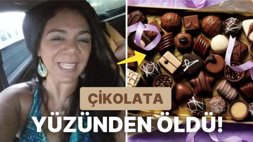 Doğum Günü Sürprizi Çikolata Tüketimi Sonrası Ölüm! Acı Haber Geldi