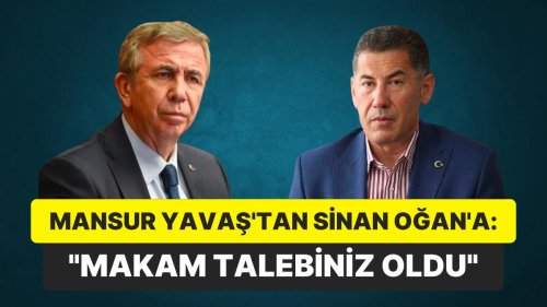 Mansur Yavaş Denies Sinan Oğan's Claim of 'No Request for Position': 'You Did Request a Position'